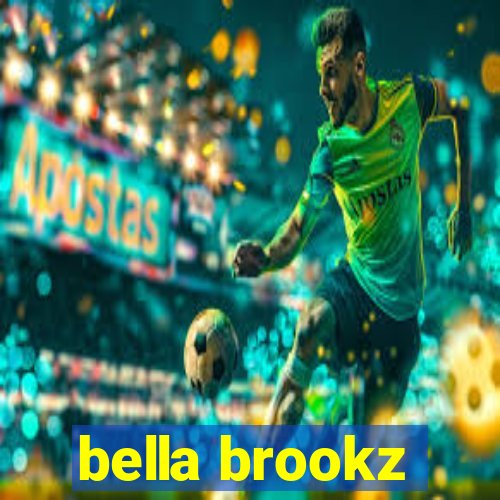 bella brookz